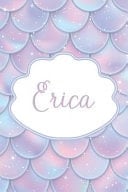Erica Personalized Name Journal Mermaid Writing Notebook for Girls and Women