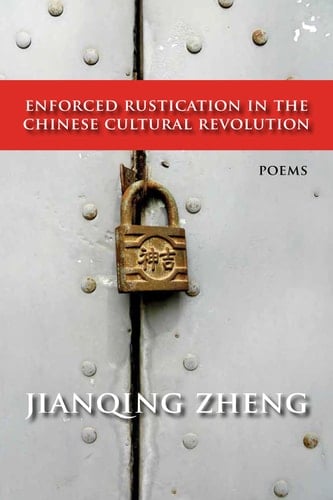 Enforced Rustication in the Chinese Cultural Revolution Poems