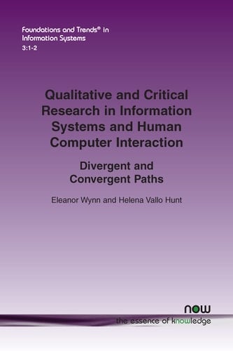 Qualitative and Critical Research in Information Systems and Human-Computer Interaction Divergent and Convergent Paths