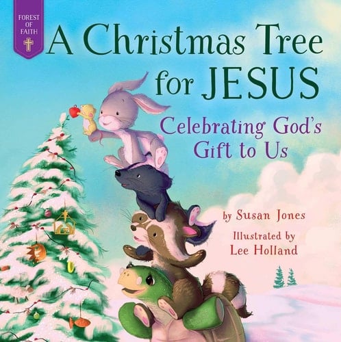A Christmas Tree for Jesus Celebrating God's Gift to Us