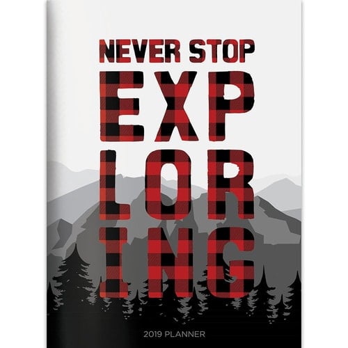 2019 Wanderlust Monthly Planner: Never Stop Exploring 2019 Planner