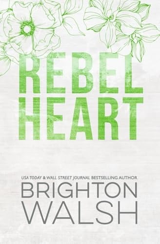 Rebel Heart Special Edition An Enemies to Lovers Second Chance Romance
