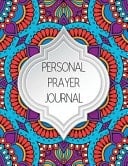 Personal Prayer Journal Vintage Mandala Floral Design with Calendar 2018-2019 ,Daily Guide for Prayer, Praise and Thanks Workbook : Size 8. 5x11 Inches Extra Large Made in USA
