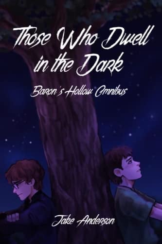 Those Who Dwell in the Dark Baron's Hollow OMNIBUS