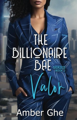 Valor The Billionaire Bae
