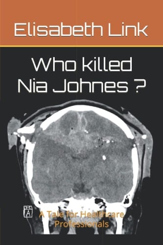 Who Killed Nia Johnes ? A Tale for Healthcare Professionals