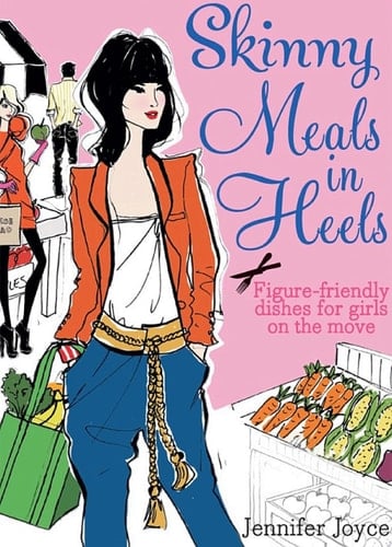 Skinny Meals in Heels