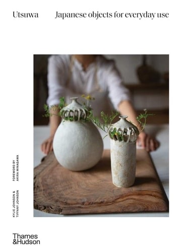 Utsuwa Japanese Objects for Everyday Use