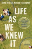 Life As We Knew It the extraordinary story of Australia’s pandemic