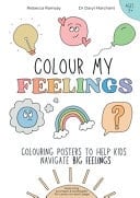 Colour My Feelings Colouring Posters to Help Kids Navigate Big Feelings