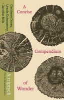 A Concise Compendium of Wonder A Triptych