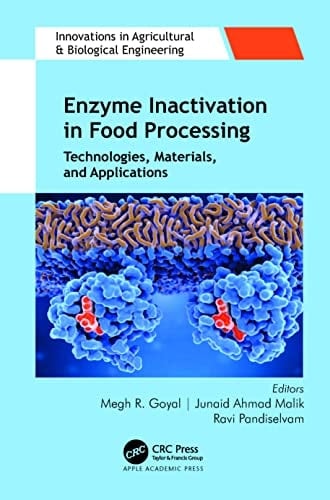 Enzyme Inactivation in Food Processing Technologies, Materials, and Applications