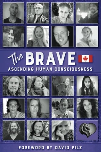 The Brave: Ascending Human Consciousness (The Brave Book Series)