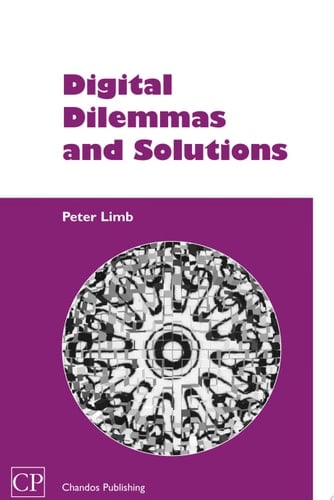 Digital Dilemmas and Solutions