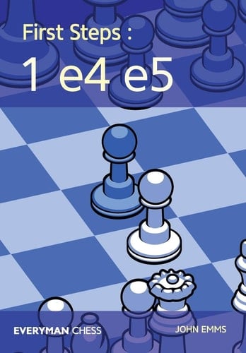 First Steps 1 E4 E5