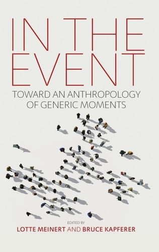 In the Event Toward an Anthropology of Generic Moments