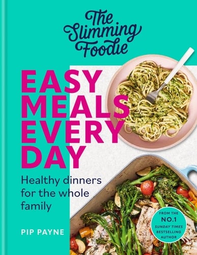 The Slimming Foodie Easy Meals Every Day Healthy Dinners for the Whole Family