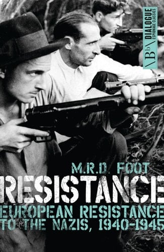 Resistance European Resistance to the Nazis, 1940-1945