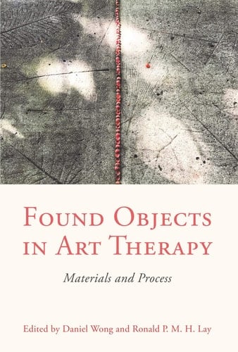 Found Objects in Art Therapy Materials and Process