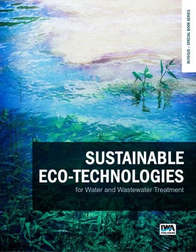 Sustainable Eco-technologies for Water and Wastewater Treatment