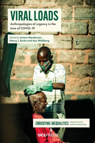 Viral Loads Anthropologies of Urgency in the Time of COVID-19