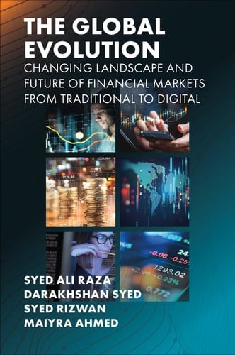 The Global Evolution, Changing Landscape and Future of Financial Markets From Traditional to Digital