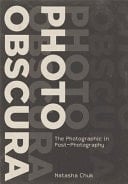 Photo Obscura The Photographic in Post-Photography