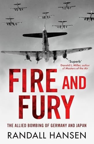 Fire and Fury The Allied Bombing of Germany 1942-1945