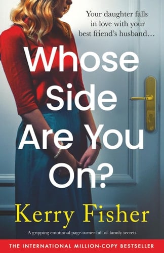 Whose Side Are You On? A Gripping Emotional Page-Turner Full of Family Secrets