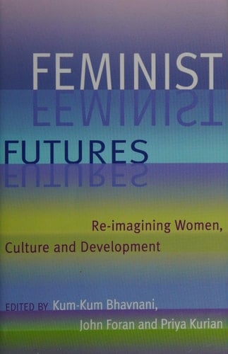 Feminist Futures Reimagining Women, Culture and Development