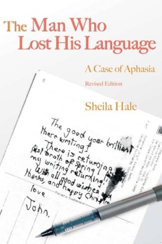 The Man who Lost His Language A Case of Aphasia