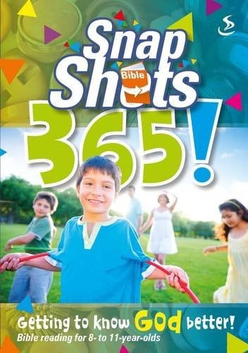 Snap Shots 365! Bible Reading for 8- to 11-year-olds