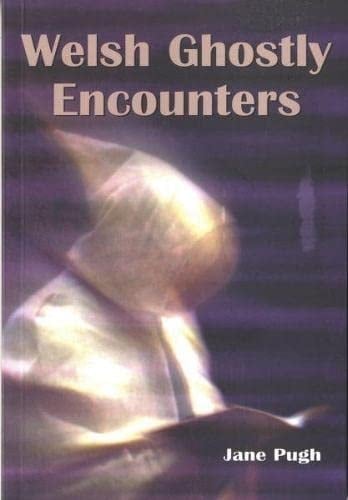 Welsh Ghostly Encounters