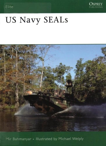 SEALs The US Navy’s Elite Fighting Force
