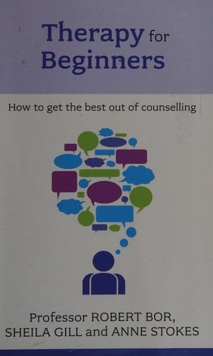 Therapy for Beginners How to Get the Best Out of Counselling