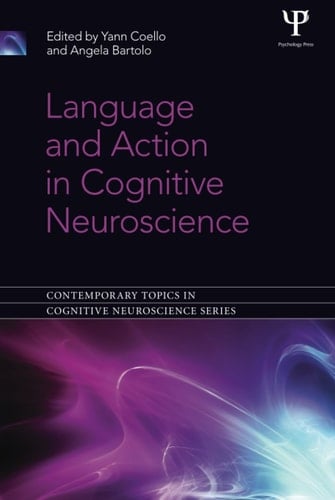 Language and Action in Cognitive Neuroscience
