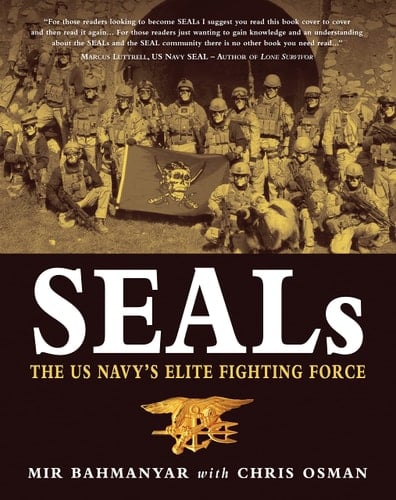 SEALs The US Navy’s Elite Fighting Force