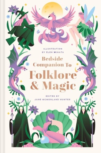 Bedside Companion to Folklore & Magic