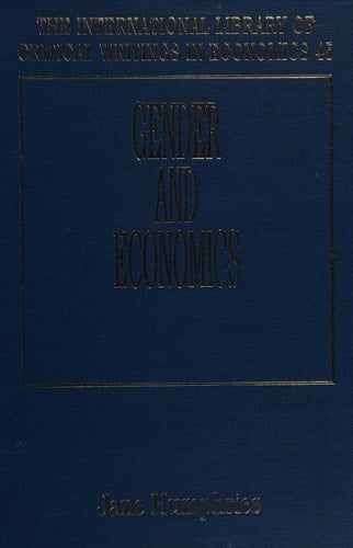 GENDER AND ECONOMICS (The International Library of Critical Writings in Economics series, 45)