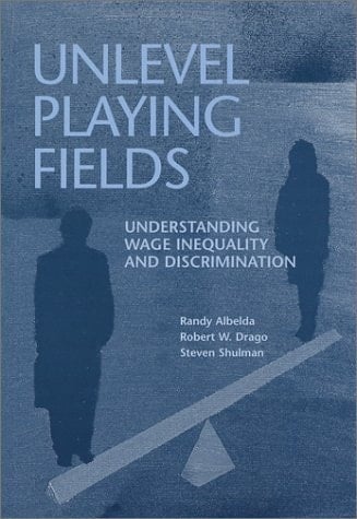 Unlevel Playing Fields Understanding Wage Inequality and Discrimination