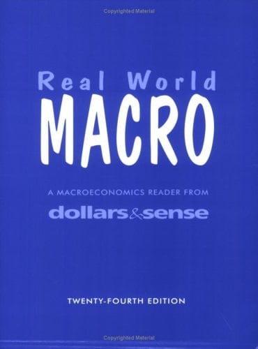 Real World Macro 24th Edition A Macroeconomics Reader from Dollars and Sense