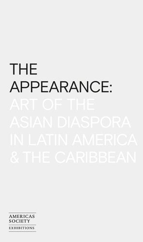 The Appearance Art of the Asian Diaspora in Latin America & the Caribbean