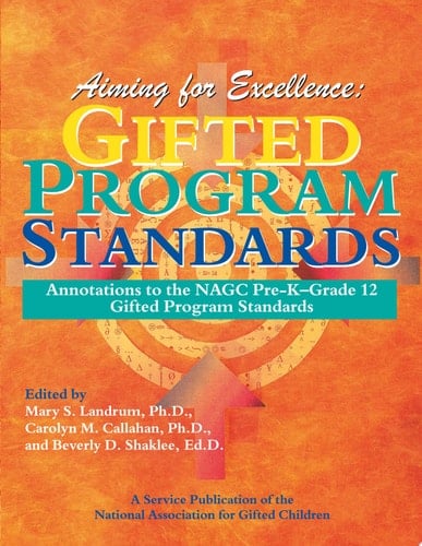 Aiming for Excellence Annotations to the NAGC Pre-K-grade 12 Gifted Program Standards