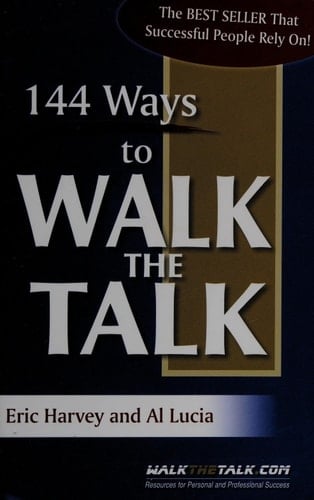 144 Ways to Walk the Talk