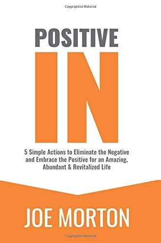Positive In- En Espanol Cambia Lo Negativo a Positivo 5 Pasos Para Un Nuevo Estilo de Vida