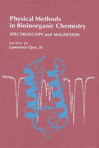 Physical Methods in Bioinorganic Chemistry Spectroscopy and Magnetism