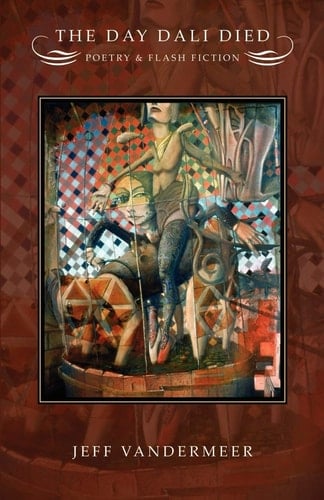 The Day Dali Died Poetry and Flash Fiction