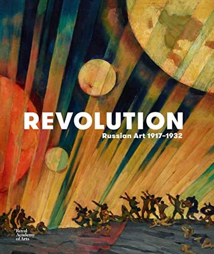 Revolution: Russian Art 1917–1932
