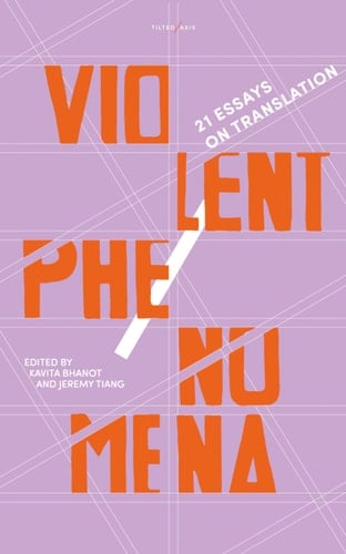 Violent Phenomena 21 Essays on Translation