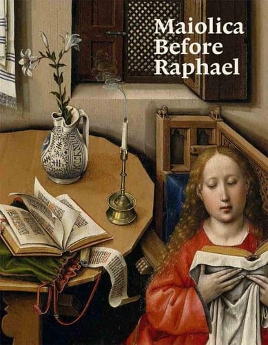 Maiolica Before Raphael Italian Ceramics Before 1500
